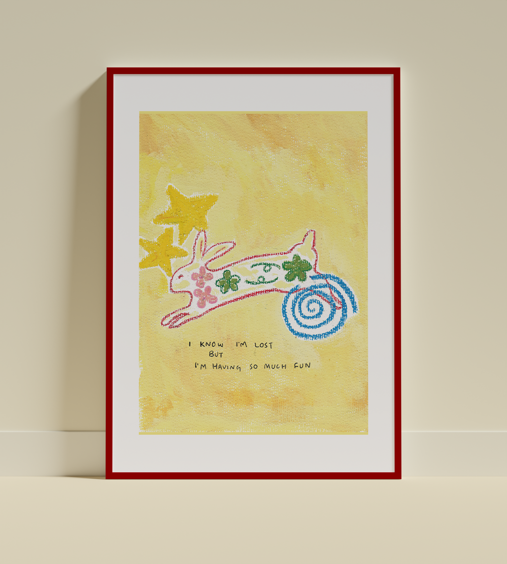 I Know I'm Lost But I'm Having So Much Fun - Art Print