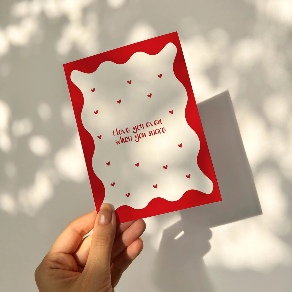 I love you even when you snore - Cute Valentine's Card - Wordy Card -Funny Love Card For Boyfriend, Card For Girlfriend, Anniversary card