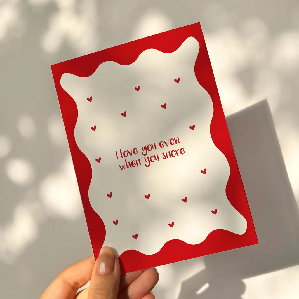 I love you even when you snore - Cute Valentine's Card - Wordy Card -Funny Love Card For Boyfriend, Card For Girlfriend, Anniversary card